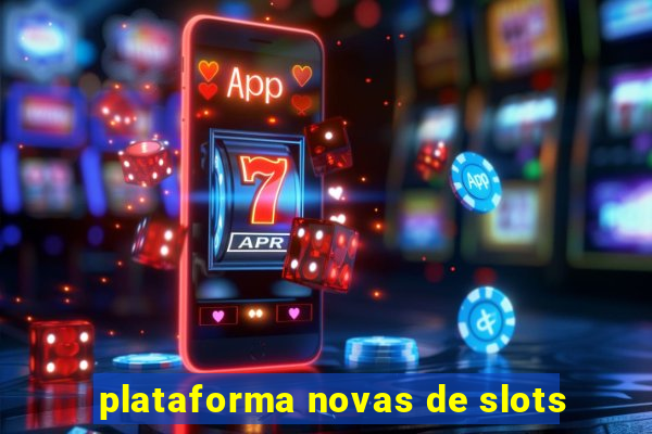 plataforma novas de slots